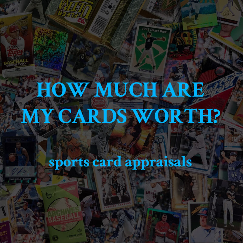 How much are my cards worth? Sports card appraisals and values